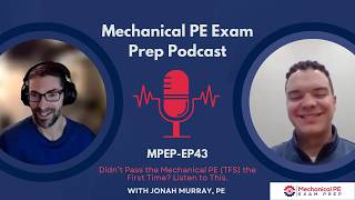 MPEP-43: Didn’t Pass the Mechanical PE (TFS) the First Time? Listen to This.