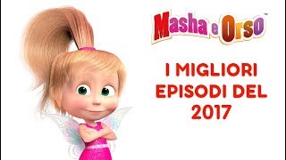 Masha e Orso - I Migliori Episodi Del 2017  🎬