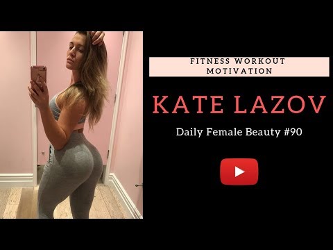 KATE LAZOV Fitness Workout Motivation