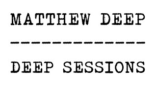 Deep Sessions - Episode 1 // Wed, 17. Jun 2015