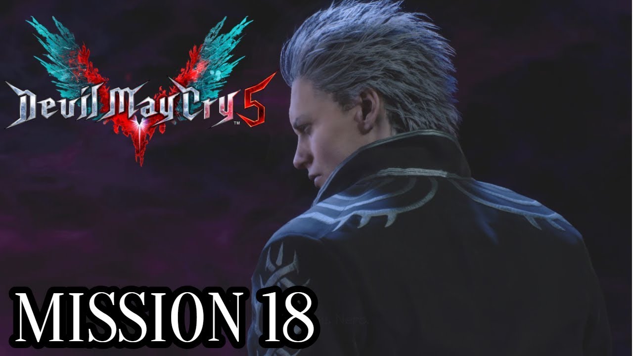 DEVIL MAY CRY 5 - WALKTHROUGH - MISSION 18!
