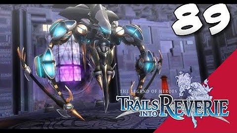 Lets Blindly Play Trails into Reverie: Part 89 - Those Who Fight