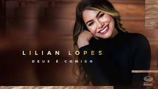 Miniatura del video "Deus é comigo - Lilian Lopes [ CD DEUS É COMIGO ]"