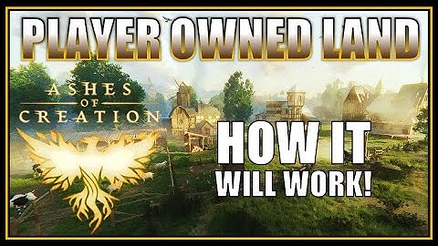 How Freeholds will Work in Ashes of Creation! - Player Owned Land (house, farming, tavern, crafting)