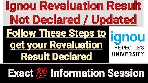 Ignou Revaluation Result Not Declared || Exact Steps to Be Followed