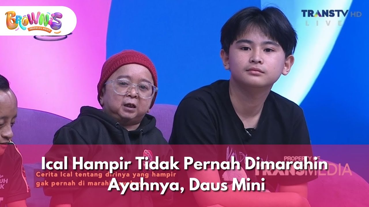 Ical Hampir Tidak Pernah Dimarahin Ayahnya, Daus Mini - BROWNIS (02/12/2025) P2