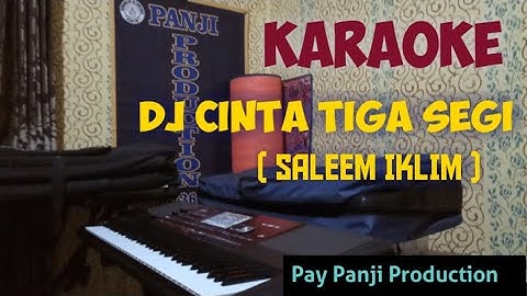 DJ CINTA TIGA SEGI || SALEEM IKLIM || KARAOKE NADA CEWEK