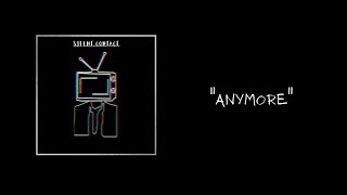 Silent Contact - Anymore [ Audio]