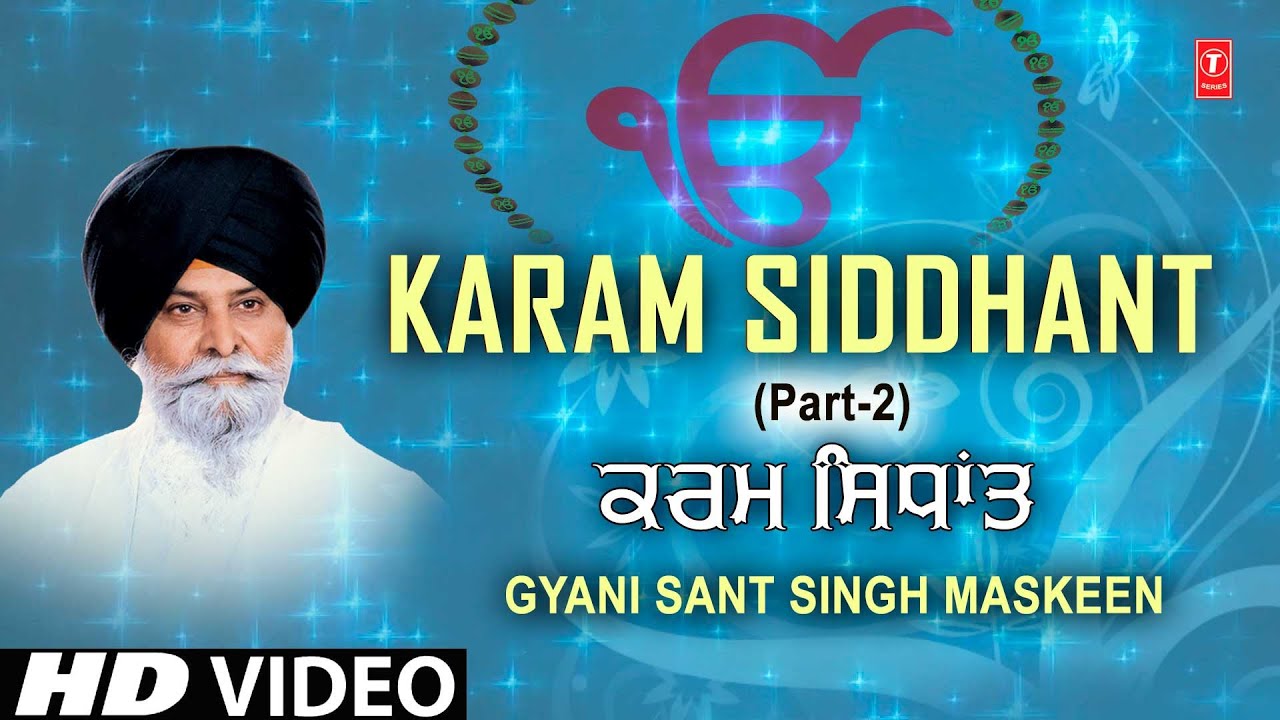 Gyani Sant Singh Ji Maskeen - Karam Siddhant - 2 | Karam Siddhant- Live At Indore (05.04.2004)