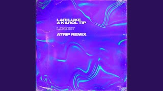 Lose It (ATRIP Remix)