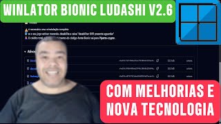 WINLATOR BIONIC LUDASHI V2.6 CHEGOU TRAZENDO MUITAS NOVIDADES E MELHORIAS PARA TODAS AS GPUs