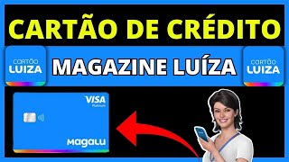 COMO PEDIR O CARTÃO DE CRÉDITO MAGAZINE LUIZA