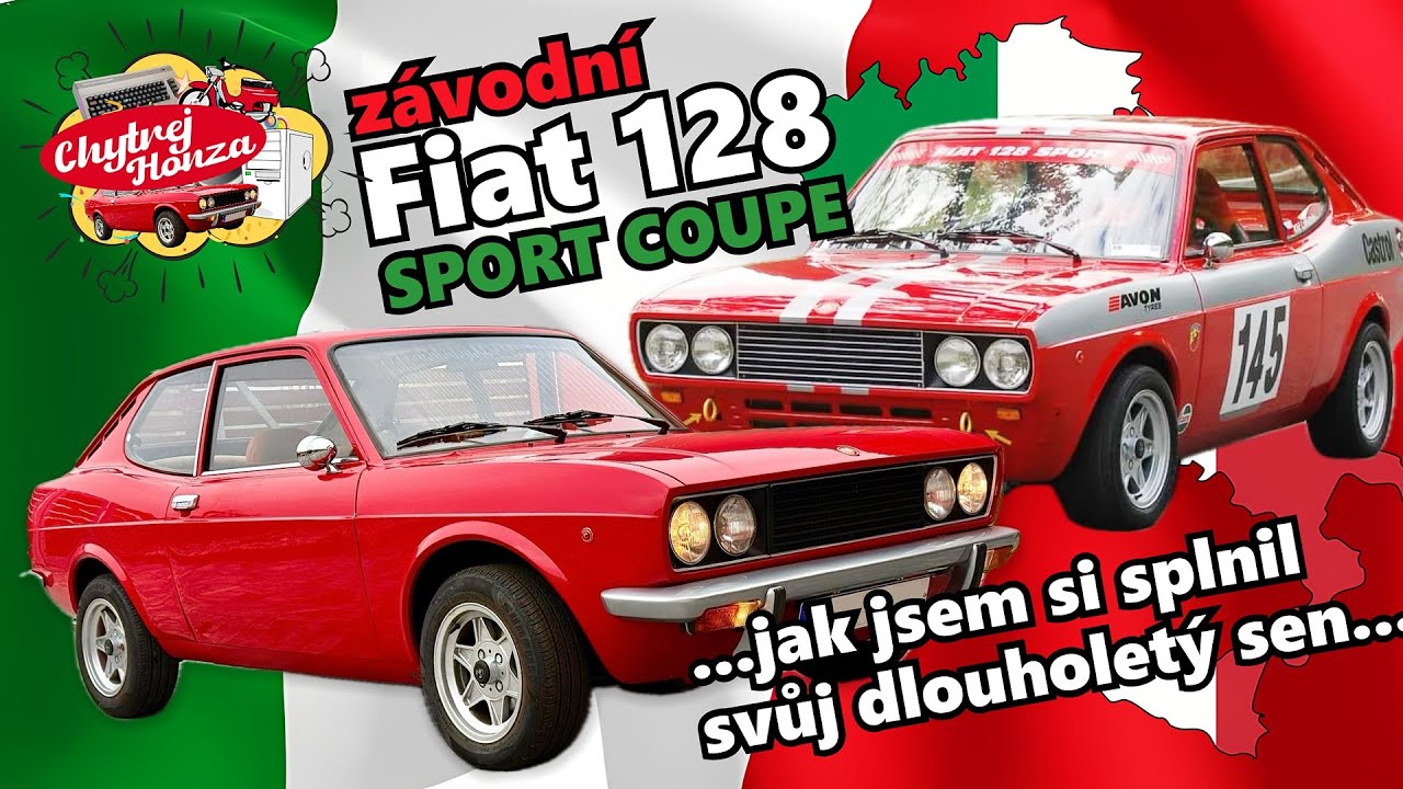 Závodní Fiat 128 Sport Coupé - jak jsem si splnil svůj sen aneb 127 koní ve Fiatu 128 :D