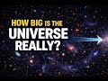How Big Is the Universe REALLY?