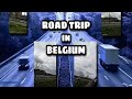 Road Trip in Belgium 🇧🇪