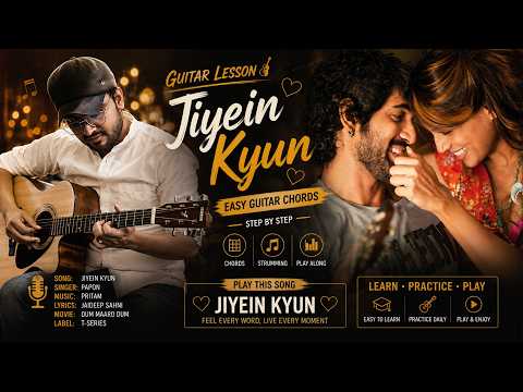 Jiyein Kyun Guitar Chords | Dum Maaro Dum | Rana Daggubati, Bipasha Basu | Guitar Lesson