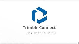 Trimble Connect Multi-Pane Viewer - Pane Layout Tab