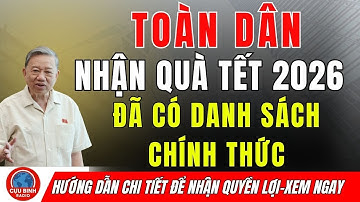 Toàn Dân Nhận Quà Tết Nguyên Đán 2026 – Ai Được, Ai Không? Danh Sách Đã Có!
