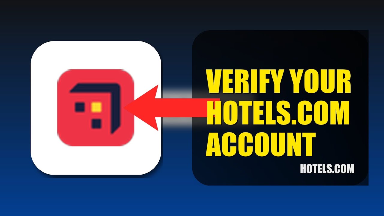 How To Verify Your Hotels.com Account 2025 (2026)