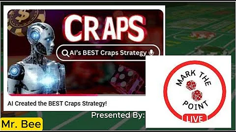 Craps Strategies - Now we're asking AI for the Best Craps Strategy? Presented by:  Mark the Point