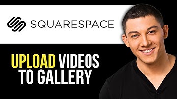 How to Upload Videos to a Gallery on Squarespace