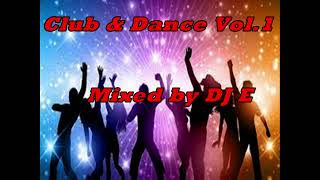 DJ E präsentiert Club & Dance Vol.1 In The Mix