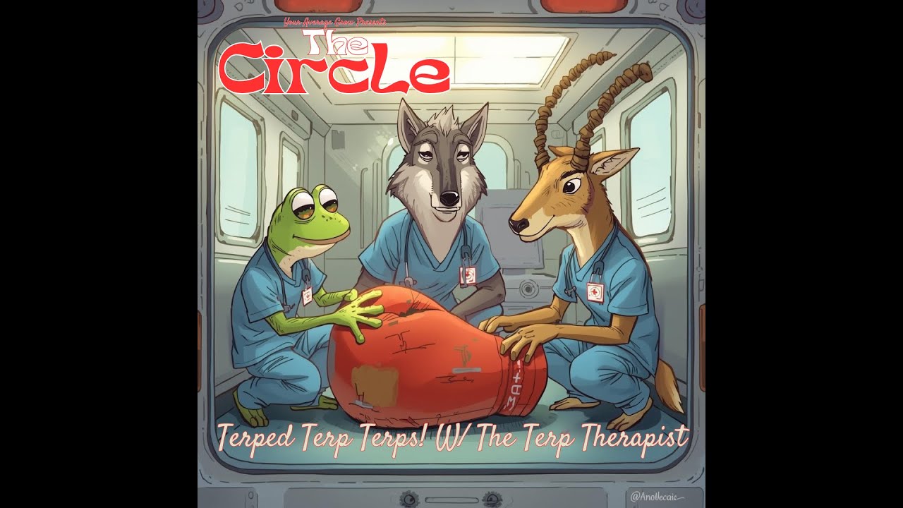 THE CIRCLE Presents Terped Terp Terps! W/ The Terp Therapist
