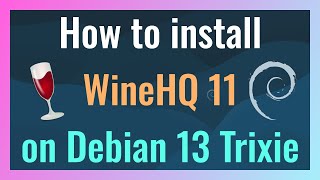 How To Install Winehq 11 On Debian 13 Trixie