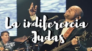 Vignette de la vidéo "La Indiferencia - Judas "En Vivo"  | Los Voceros De Cristo | Álbum Uniendo Generaciones"