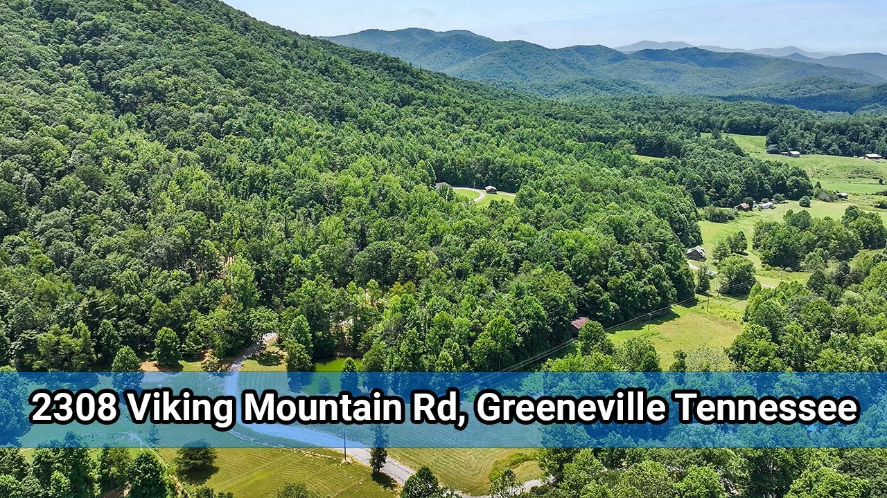 Greeneville TN Real Estate 2308 Viking Mountain Road YouTube