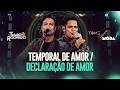 Tiago e Rodrigo - Temporal de Amor / Declaração de Amor | TOME MODA