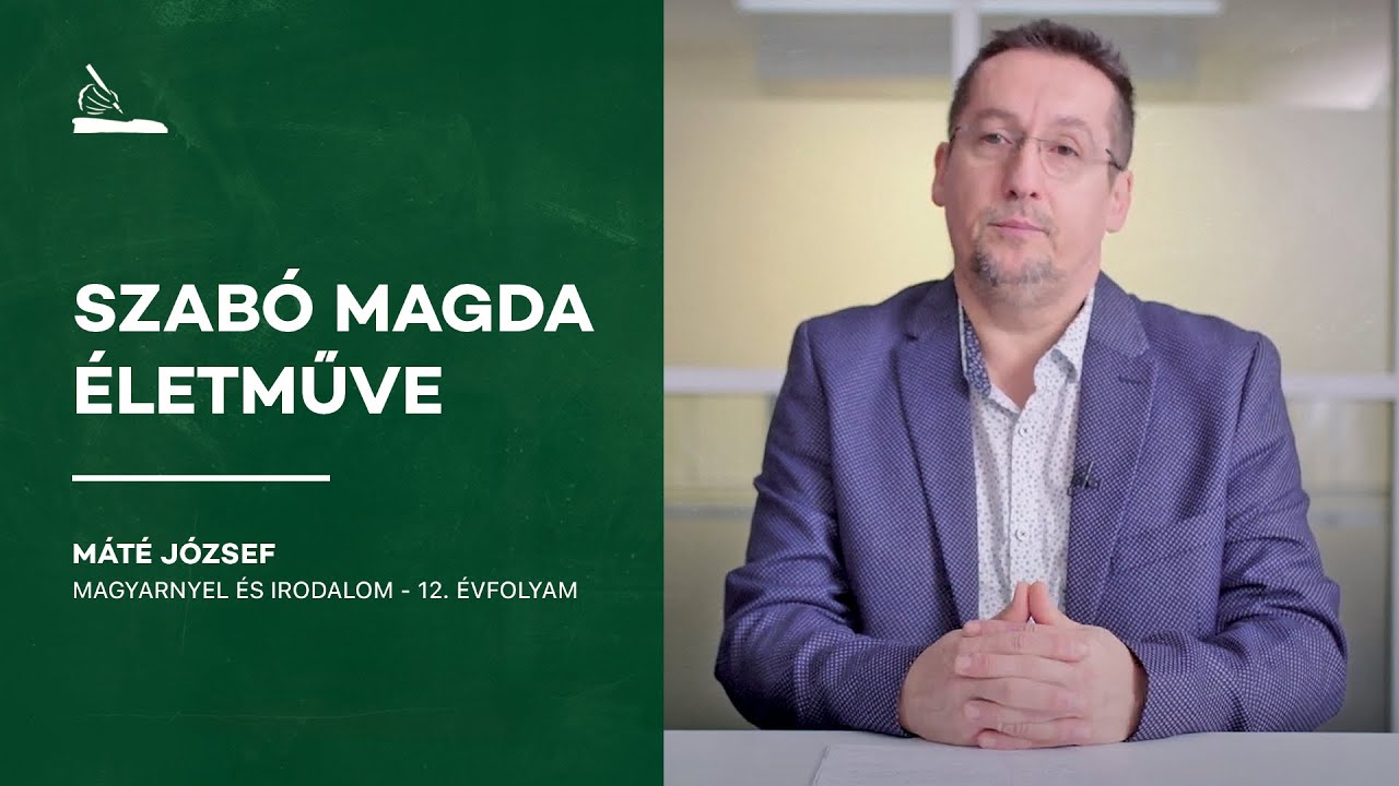 Szabó Magda életműve | Máté József