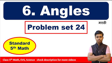 Class 5th Math Chapter 6 Angles | Problem set 24 with explanation | Class 5th math Problem set 24.