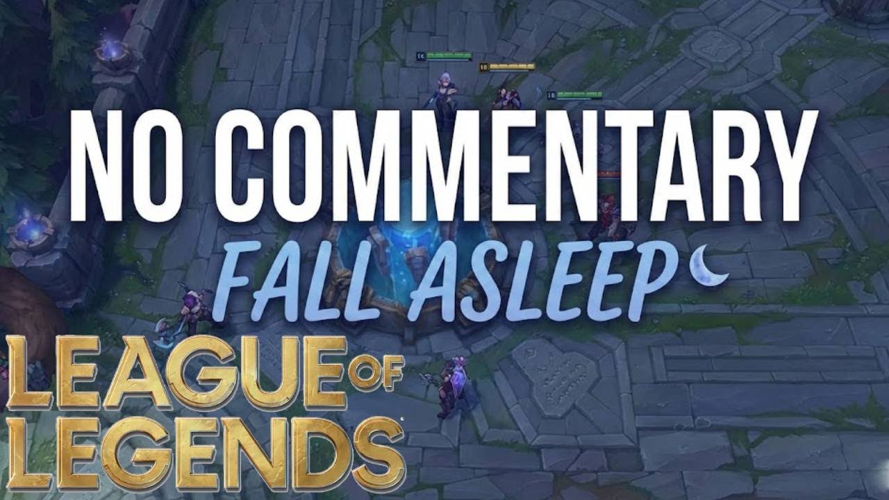 Fall Asleep League Of Legends Ranked Summoner's Rift Relaxing No ...