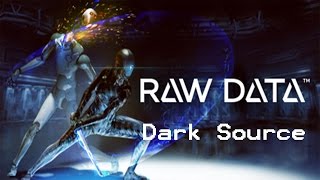 Raw Data: Dark Source (HTC Vive) THEYRE SOOO CREEPYY!