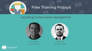 Free Training Friday: Installing Cireson Asset Management Free Training Friday: Installing Cireson Asset Management