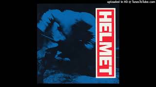 Helmet – Give It