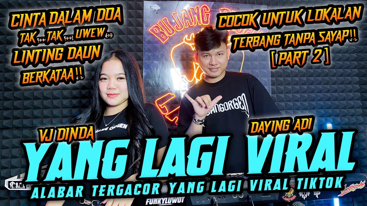 [PART2] CINTA DALAM DOA x LINTING DAUN VIRAL TIKTOK VJ DINDA VS DAYING ADI BUJANG ORGEN LAMPUNG 2025