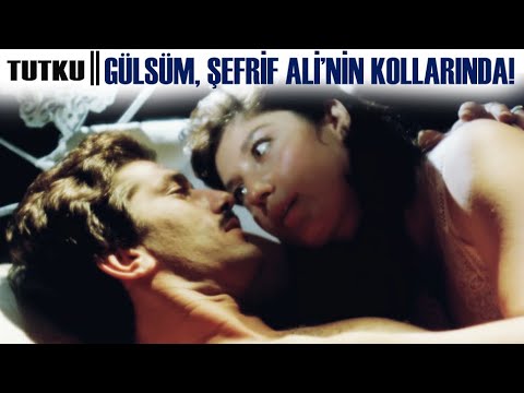 Tutku Türk Filmi | Gülsüm, Şerif Ali'nin Kollarında!