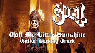 Ghost - Call Me Little Sunshine - Guitar Backing Track w/ vocals, bass, drums