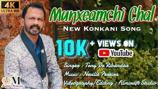 Munxeamchi Chal | New Konkani Song 2021 | Tony De Ribandar | HD | tonyderibandar