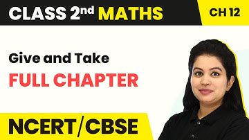 Give and Take - Full Chapter Explanation With Worksheet | Class 2 Maths Chapter 12