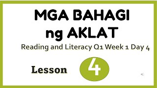 MGA BAHAGI NG AKLAT Quarter 1 READING NAD LITERACY Week 1 Day 4 MGA BAHAGI NG AKLAT Quarter 1 READING NAD LITERACY Week 1 Day 4