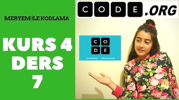 CODE.ORG KURS 4 DERS 7 CEVAPLARI