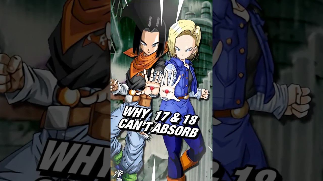 Why Android 17 and 18 Don't Have Energy Absorption in Dragon Ball Z  #goku #dragonball #dragonballz