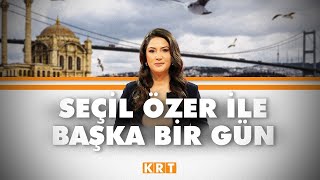 #CANLI | Seçil Özer ile Başka Bir Gün | 07.02.2024 | #KRT