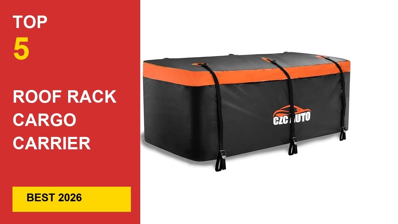 Best Roof Rack Cargo Carrier Bag in 2026 - Expert Reviews in 2026