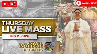 THURSDAY FILIPINO LIVE MASS TODAY *JULY 2, 2026* FR. JOWEL JOMARSUS GATUS