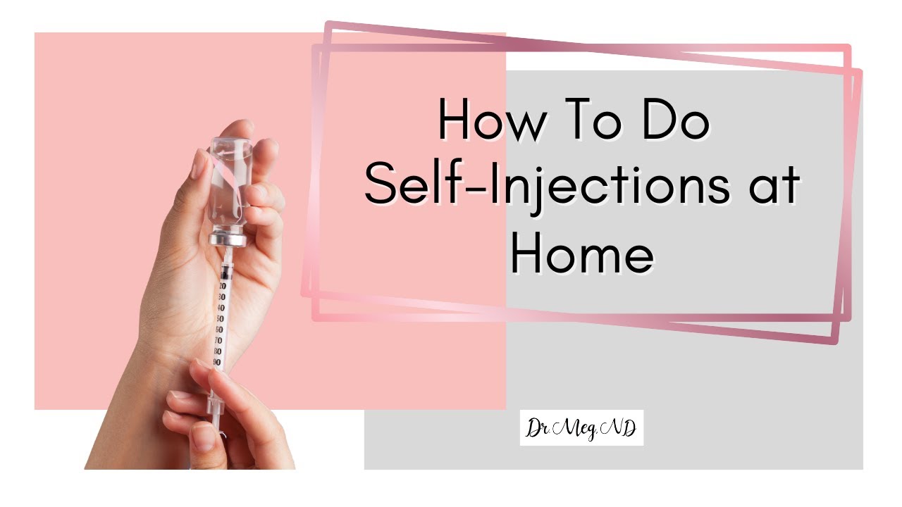 How to do a self injection at home