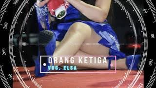 ORANG KETIGA VOC. ELSA SAFIRA (HQ Audio)